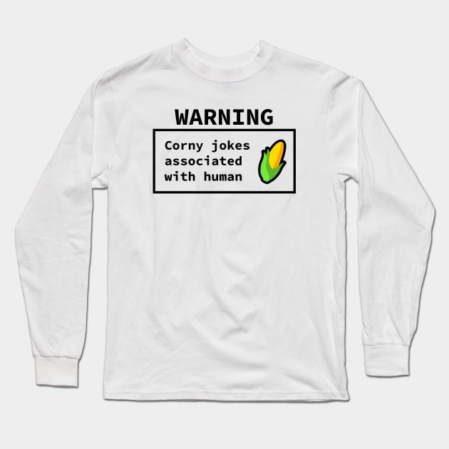 Warning! - Corny Jokes Associated Long Sleeve T-Shirt by DaTacoX